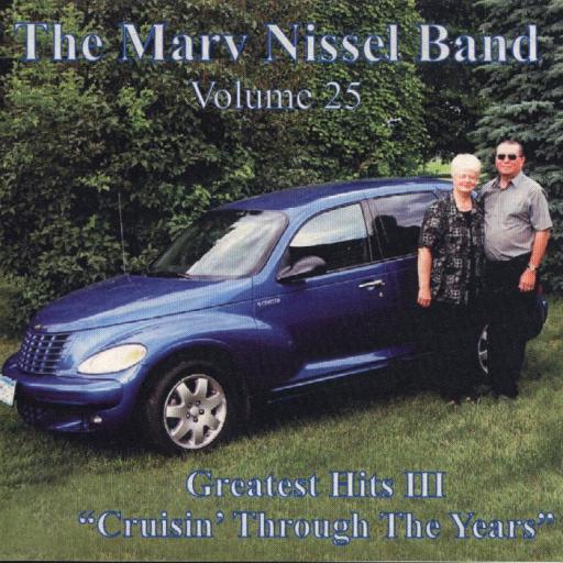 Marv Nissel Vol. 25 "Greatest Hits 3 Cruisin' Through The Years" - Click Image to Close